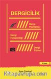 Dergicilik & Dergi Planlama Dergi Haberciliği Dergi Türleri 
