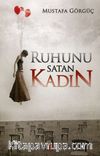Ruhunu Satan Kadın