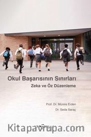 Okul Başarısının Sınırları: Zeka ve Öz Düzenleme