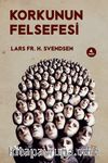 Korkunun Felsefesi