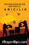 Yeni Başlayanlar İçin Her Yönü İle Arıcılık