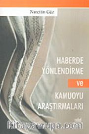 Haberde Yönlendirme ve Kamuoyu Araştırmaları