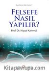 Felsefe Nasıl Yapılır?
