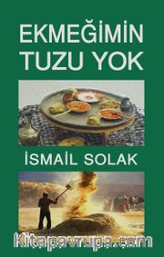 Ekmeğimin Tuzu Yok