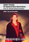 Adalete Yönelmiş Bir Toplumsal Düzen Olarak Hukuk: Prof. Dr. Yasemin Işıktaç Armağanı