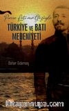 Pierre Loti’nin Gözüyle Türkiye ve Batı Medeniyeti