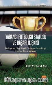 Yabancı Futbolcu Statüsü ve Başarı İlişkisi
