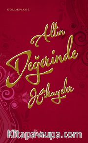 Altın Değerinde Hikayeler