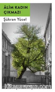 Âlim Kadın Çıkmazı