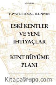 Eski Kentler ve Yeni İhtiyaçlar <br /> Kent Büyüme Planı