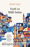 Yerli ve Milli Sırlar & Modern Türkiye’ye Edebiyat Üzerinden Bakışlar  