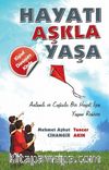 Hayatı Aşkla Yaşa