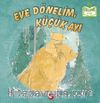 Eve Dönelim, Küçük Ayı