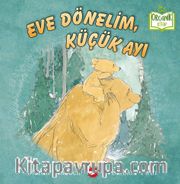 Eve Dönelim, Küçük Ayı