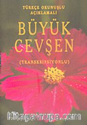 Büyük Cevşen Transkripsiyonlu Türkçe Okunuşlu Açıklamalı (Cep Boy)