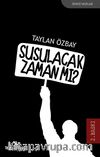 Susulacak Zaman mı?