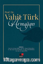 Prof. Dr. Vahit Türk Armağanı