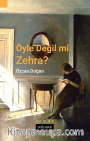 Öyle Değil Mi Zehra?