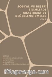 Sosyal ve Beşerî Bilimlerde Araştırma ve Değerlendirmeler Cilt 2