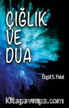 Çığlık ve Dua