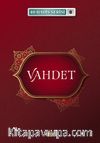 Vahdet / 40 Hadis Serisi 8