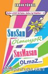 Sussan Olmuyor Susmasan Olmaz & Çatışma, Çözüm, Eleştiri, Öfke ve Anlaşmak İçin Tavsiyeler