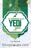 Dürr ve Sadef & Hz. Muhammed’in (sas) İlk Yedi Yılı