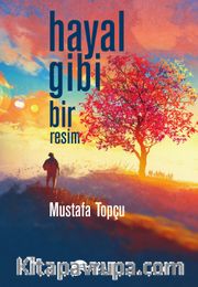 Hayal Gibi Bir Resim