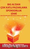 Big Al’dan Çok Katlı Pazarlama Sponsorluk Sihri