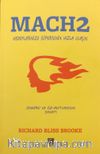 Mach 2 Hedeflerinize Süpersonik Hızla Ulaşın