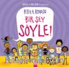 Bir Şey Söyle!