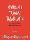 Sevdiğiniz Yaşamı Tasarlayın