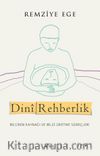 Dini Rehberlik & Bilginin Kaynağı ve Bilgi Üretme Süreçleri
