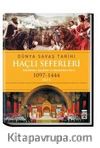 Haçlı Seferleri / Dünya Savaş Tarihi (1097-1444) Cilt V