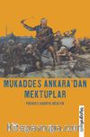 Mukaddes Ankara’dan Mektuplar