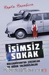 İsimsiz Sokak & Bulgaristan’da Çocukluk ve Diğer Talihsizlikler