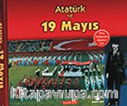 Atatürk ve 19 Mayıs
