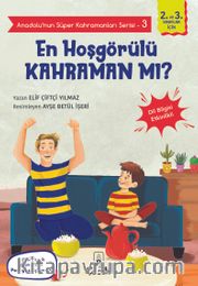 Anadolu’nun Süper Kahramanları Serisi 3 / En Hoşgörülü Kahraman mı?