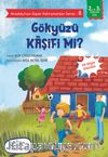 Anadolu’nun Süper Kahramanları Serisi 8 / Gökyüzü Kaşifi mi?