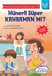 Anadolu’nun Süper Kahramanları Serisi 4 / Hünerli Süper Kahraman mı?