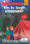 Anadolu’nun Süper Kahramanları Serisi 6 / Kim Bu Gezgin Kahraman?