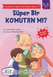 Anadolu’nun Süper Kahramanları Serisi 7 / Süper Bir Komutan mı?