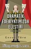 Dramatik Edebiyatımızda Eleştiri (1908-1914)