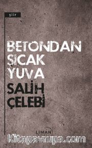 Betondan Sıcak Yuva