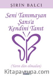 Seni Tanımayan Şansa Kendini Tanıt