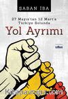 27 Mayıs'tan 12 Mart'a Türkiye Solunda Yol Ayrımı