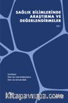 Sağlık Bilimlerinde Araştırma ve Değerlendirmeler Cilt 1