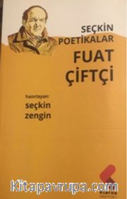 Seçkin Poetikalar Fuat Çiftçi