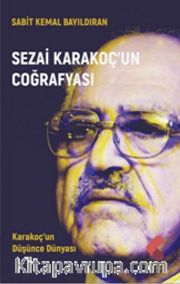 Sezai Karakoç’un Coğrafyası