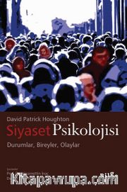 Siyaset Psikolojisi <br /> Durumlar, Bireyler, Olaylar
